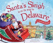 Santa's Sleigh Is on Its Way to Delaware: A Christmas Adventure
