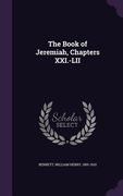 The Book of Jeremiah, Chapters XXI.-LII (en Inglés)