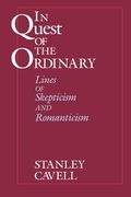 In Quest of the Ordinary: Lines of Skepticism and Romanticism (en Inglés)