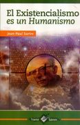 El Existencialismo es un Humanismo