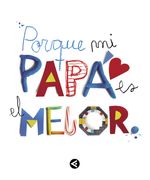 Porque mi Papá es el Mejor