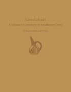 Livari Skiadi: A Minoan Cemetery in Southeast Crete: I. Excavation and Finds (en Inglés)