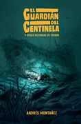 El Guardián del Centinela y Otras Historias de Terror