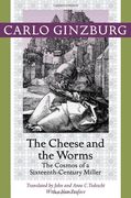 The Cheese and the Worms: The Cosmos of a Sixteenth-Century Miller (en Inglés)
