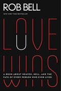 love wins: a book about heaven, hell, and the fate of every person who ever lived (en Inglés)