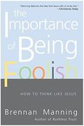 the importance of being foolish,how to think like jesus