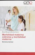 Morbilidad materna extrema y mortalidad materna