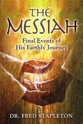 The Messiah: Final Events of His Earthly Journey (en Inglés)