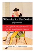 Das Tagebuch der Mademoiselle S.: aus den Memoiren einer Sängerin (Erotik, Sex & Porno Klassiker) (en Alemán)