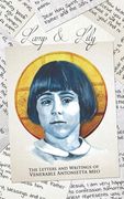 Lamp & Lily: The Letters and Writings of Venerable Antonietta Meo 