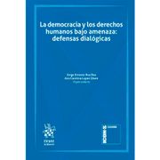 La Democracia y los Derechos Humanos Bajo Amenaza: Defensas Dialógicas (Icon-S Colombia -Colombia-)