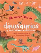 Mi Primer Libro de Dinosaurios y Otras Criaturas Prehistóricas (The Bedtime Book of Dinosaurs and Other Prehistoric Life)