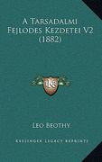 A Tarsadalmi Fejlodes Kezdetei V2 (1882) (en Húngaro)