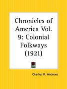 colonial folkways: chronicles of america part 9 (en Inglés)