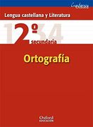 Lengua Castellana y Literatura 2º ESO Cuaderno de Ortografía (Cuadernos Oxford)