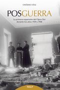 Posguerra: La Primera Expansion del Opus dei Durante los Años 1939 y 1940 (in Spanish)