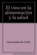 El vino en la alimentación y la salud