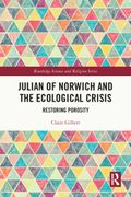 Julian of Norwich and the Ecological Crisis. Restoring Porosity