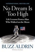 No Dream is too High: Life Lessons From a man who Walked on the Moon (en Inglés)