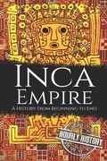 Inca Empire: A History from Beginning to End (en Inglés)