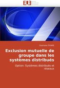 Exclusion Mutuelle de Groupe Dans Les Systemes Distribues