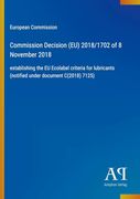Commission Decision (EU) 2018/1702 of 8 November 2018: establishing the EU Ecolabel criteria for lubricants (notified under document C(2018) 7125) (en Inglés)