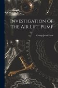 Investigation of the Air Lift Pump (en Inglés)