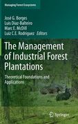 The Management of Industrial Forest Plantations: Theoretical Foundations and Applications (en Inglés)