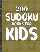 Sudoku books for kids: 200 Sudokus from Easy with solutions for Kids Gifts Sudoku lovers toddler Kids (en Inglés)