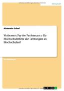Verbessert Pay for Performance für Hochschullehrer die Leistungen an Hochschulen? (German Edition)