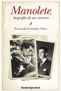 Manolete, Biografía de un Sinvivir