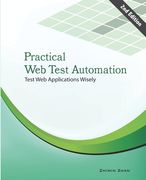 Practical Web Test Automation: Automated test web applications wisely with Selenium WebDriver (en Inglés)