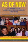 as of now: poetry & prose from lexington high school sophomores class of 2005 (en Inglés)