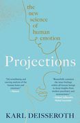 Projections: The New Science of Human Emotion (en Inglés)