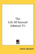 the life of samuel johnson v1 (en Inglés)