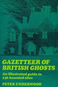 Gazetteer of British Ghosts: An illustrated guide to 236 haunted sites (en Inglés)