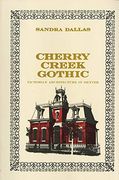 Cherry Creek Gothic: Victorian Architecture in Denver (en Inglés)