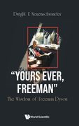 Yours Ever, Freeman: The Wisdom of Freeman Dyson (en Inglés)