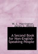 A Second Book for Non-English-Speaking People - L. Harrington, Agnes C. Moore W. - BiblioLife