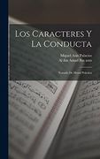Los Caracteres y la Conducta: Tratado de Moral Práctica
