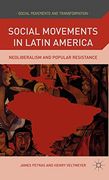 Social Movements in Latin America: Neoliberalism and Popular Resistance (Social Movements and Transformation) (en Inglés)
