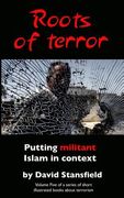Roots of Terror: Putting Militant Islam in Context (en Inglés)