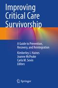 Improving Critical Care Survivorship: A Guide to Prevention, Recovery, and Reintegration (en Inglés)