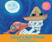 Calaca'S Best Friend: Bilingual in Spanish & English 