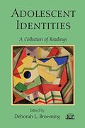 Adolescent Identities: A Collection of Readings (Relational Perspectives Book Series)