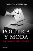 Política y Moda: La Imagen del Poder