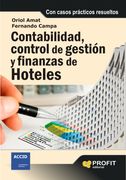 Contabilidad, Control de Gestion y Finanzas de Hoteles: Con Casos Practicos Resueltos
