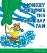Monkey Borrows the Palmleaf Fan: My Favourite Chinese Stories Series (en Inglés)