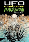 UFO Mushroom Invasion (en Inglés)