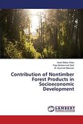 Contribution of Nontimber Forest Products in Socioeconomic Development (en Inglés)